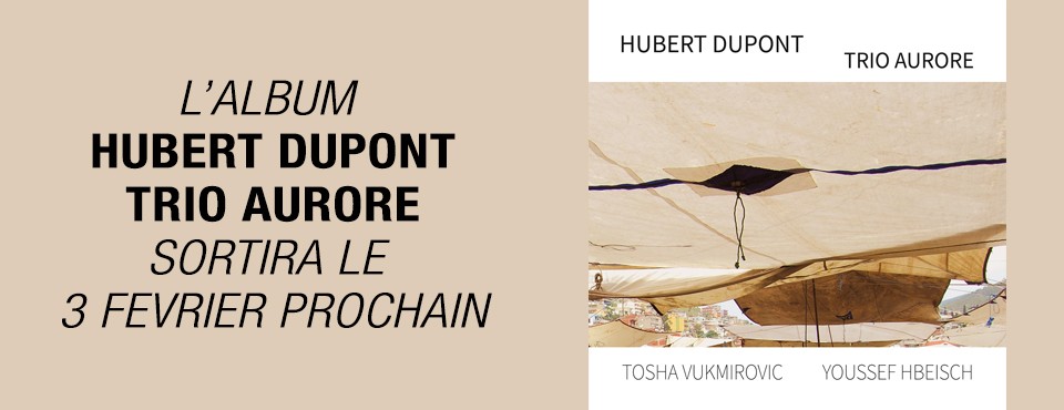 Hubert Dupont Trio Aurore